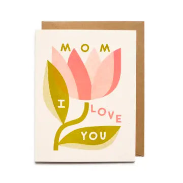 Mom I Love You Card